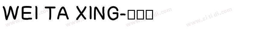 WEI TA XING字体转换